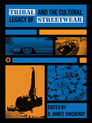 cover image of Tribal and the Cultural Legacy of Streetwear